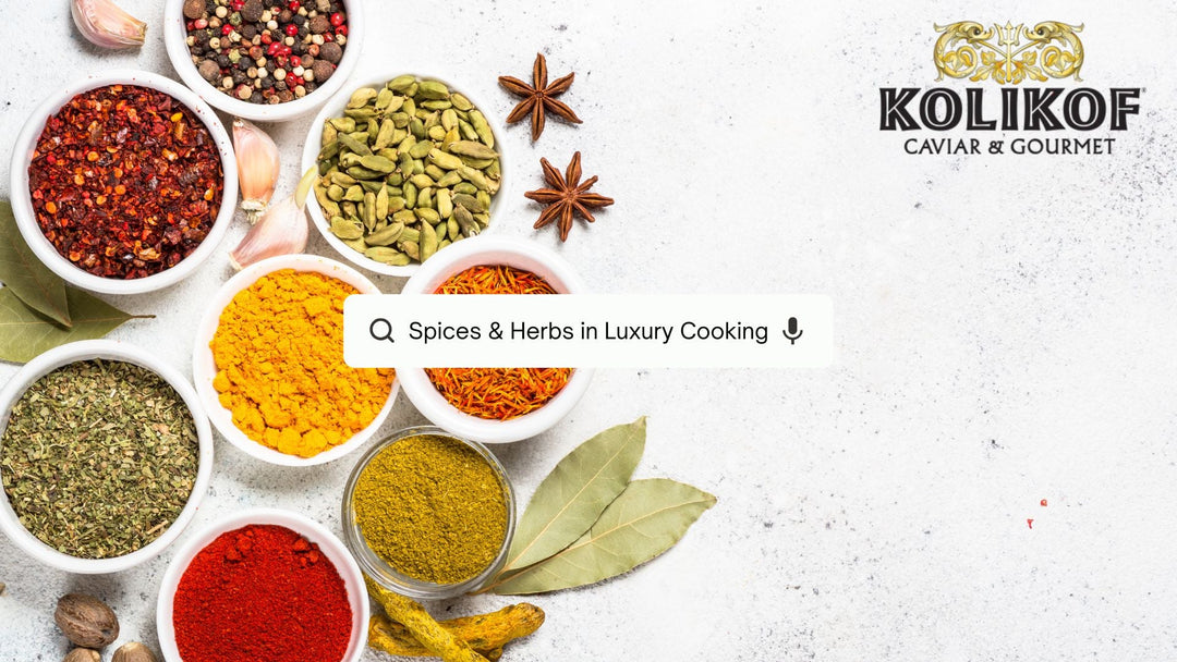 Spices and Herbs in Luxury Cooking: How to Use Them Effectively